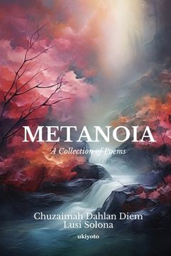 portada Metanoia: A Collection of Poems (en Inglés)