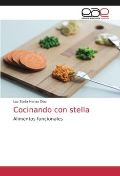portada Cocinando con Stella: Alimentos Funcionales (in Spanish)