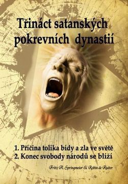 portada Trináct satanských pokrevních dynastií: Satanovi potomci; prúkopníci antikrista (Czech Edition)