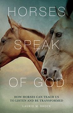 portada Horses Speak of God: How Horses can Teach us to Listen and be Transformed (en Inglés)