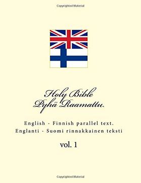 portada Holy Bible. Pyhä Raamattu: English - Finnish Parallel Text. Englanti - Suomi Rinnakkainen Teksti (Volume 1) (en Inglés)