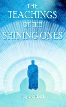 portada the teachings of the shining ones (en Inglés)