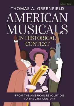 portada American Musicals in Historical Context. From the American Revolution to the 21st Century