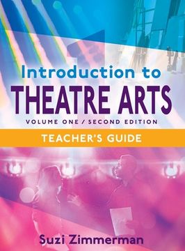 portada Introduction to Theatre Arts 1, 2nd Edition Teacher's Guide (en Inglés)