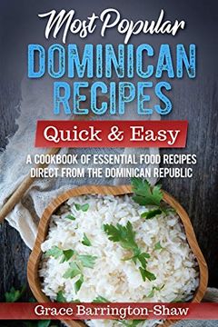 portada Most Popular Dominican Recipes – Quick & Easy: A Cookbook of Essential Food Recipes Direct From the Dominican Republic (en Inglés)