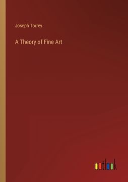 portada A Theory of Fine Art (en Inglés)