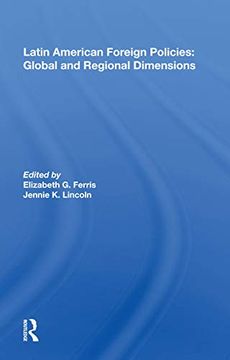 portada Latin American Foreign Policies: Global and Regional Dimensions: Global and Regional Dimensions: (en Inglés)