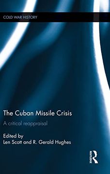 portada The Cuban Missile Crisis: A Critical Reappraisal