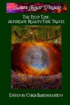 portada The Next Time: Alternate Reality/Time Travel