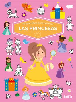 portada Mi Gran Libro Para Colorear - las Princesas (in Spanish)