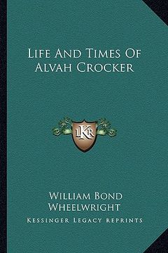 portada life and times of alvah crocker (en Inglés)