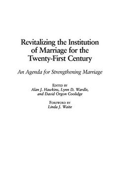 portada Revitalizing the Institution of Marriage for the Twenty-First Century: An Agenda for Strengthening Marriage (en Inglés)