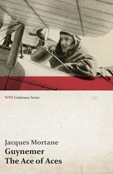 portada Guynemer - The Ace of Aces (WWI Centenary Series)