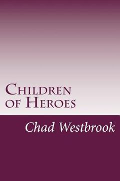 portada Children of Heroes: Book 3 of The Viking and The Samurai saga (en Inglés)