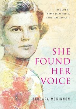 portada She Found Her Voice: The Life of Nancy Evans Roles, Artist and Advocate (in English)