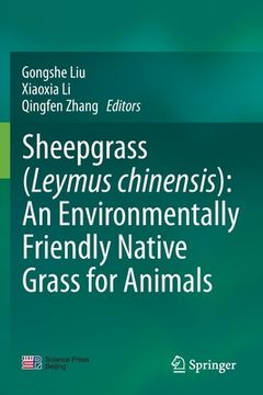 portada Sheepgrass (Leymus Chinensis): An Environmentally Friendly Native Grass for Animals (en Inglés)