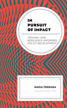 portada In Pursuit of Impact: Trauma- and Resilience-Informed Policy Development (in English)