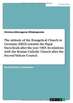 portada The attitude of the Evangelical Church in Germany (EKD) towards the Papal Encyclicals after the year 1965. Its relations with the Roman Catholic Church after the Second Vatican Council.