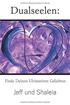 portada Dualseelen: Finde Deinen Ultimativen Geliebten (in German)