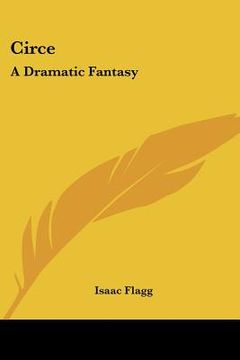 portada circe: a dramatic fantasy (in English)