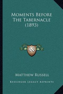 portada moments before the tabernacle (1893) (en Inglés)