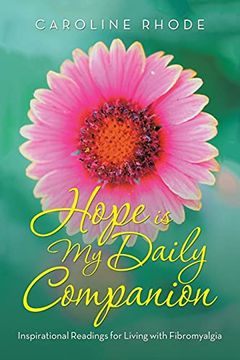 portada Hope is my Daily Companion: Inspirational Readings for Living With Fibromyalgia 