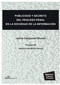 portada Publicidad y Secreto del Proceso Penal en la Sociedad de la Información (in Spanish)