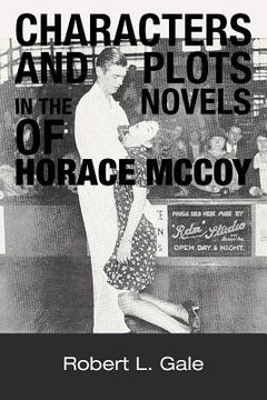 portada characters and plots in the novels of horace mccoy (en Inglés)