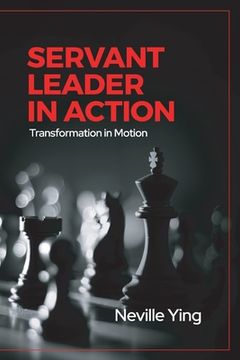 portada Servant Leader in Action: Transformation In Motion 