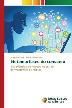 portada Metamorfoses do consumo: Experiências de marcas na era da convergência de mídias (Portuguese Edition)