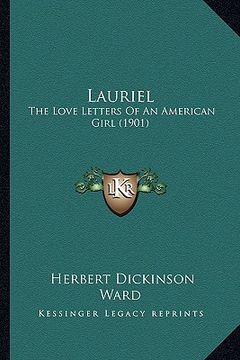 portada lauriel: the love letters of an american girl (1901) (in English)