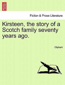 portada kirsteen, the story of a scotch family seventy years ago. (en Inglés)