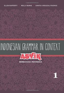 portada Indonesian Grammar in Context: Asyik Berbahasa Indonesia: Volume 1 (en Inglés)