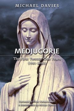 portada Medjugorje: The First Twenty-One Years (1981-2002): A Source-Based Contribution to the Definitive History (en Inglés)