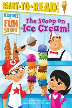portada The Scoop on Ice Cream! (History of Fun Stuff)