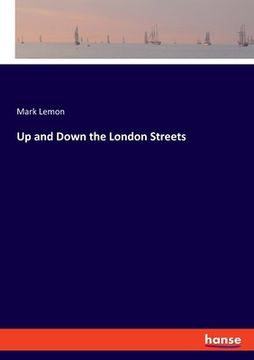 portada Up and Down the London Streets (en Inglés)