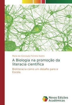 portada A Biologia na promoção da literacia científica: Bioliteracia como um desafio para a Escola. (Portuguese Edition)