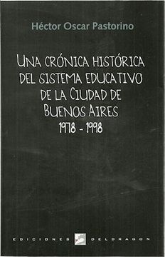 portada Una Cronica Historica Del Sistema Educativo De La Ciudad De Buenos Aires