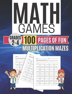 portada Math Games MULTIPLICATION MAZES 100 Pages of Fun Grades 2-4 (en Inglés)