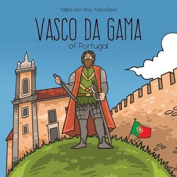 portada Vasco da Gama of Portugal: A Tale for Tiny Travellers (Tales for Tiny Travellers)