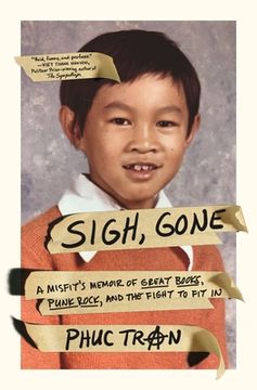 portada Sigh, Gone: A Misfit'S Memoir of Great Books, Punk Rock, and the Fight to fit in (en Inglés)