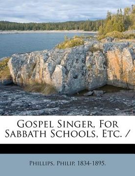 portada gospel singer, for sabbath schools, etc. / (en Inglés)