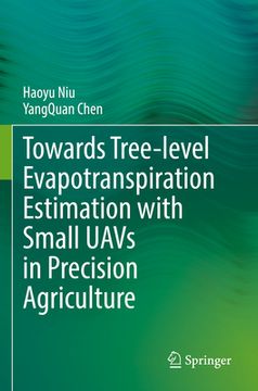 portada Towards Tree-Level Evapotranspiration Estimation with Small Uavs in Precision Agriculture (en Inglés)