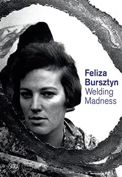 portada Feliza Bursztyn: Welding Madness (en Inglés)