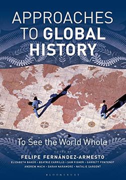 portada Approaches to Global History: To See the World Whole (in English)