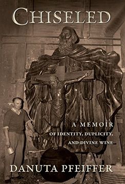 portada Chiseled: A Memoir of Identity, Duplicity, and Divine Wine