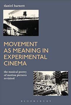 portada Movement as Meaning in Experimental Cinema: The Musical Poetry of Motion Pictures Revisited (en Inglés)