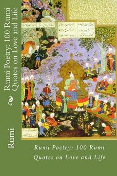 portada Rumi Poetry: 100 Rumi Quotes on Love and Life (en Inglés)