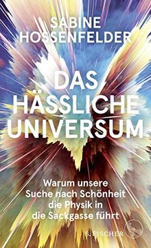 portada Das Hässliche Universum: Warum Unsere Suche Nach Schönheit die Physik in die Sackgasse Führt (in German)
