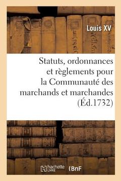 portada Statuts, Ordonnances Et Règlements Pour La Communauté Des Marchands (en Francés)
